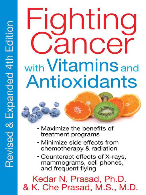 Title details for Fighting Cancer with Vitamins and Antioxidants by Kedar N. Prasad - Available